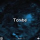 Tombé Single