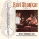 The Ravi Shankar Collection West Meets East The Historic Shankar Menuhin Sessions