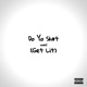 Do Yo Shit Get Lit Single