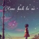Come Back To Me feat Imalexxmusic Single