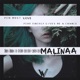 Malinaa Single