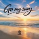 Go My Way Single