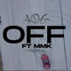 Off feat 1MMK Single
