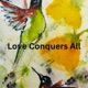Love Conquers All Single