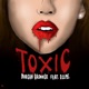 Toxic feat D O P E Single