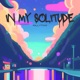 In my Solitude Single