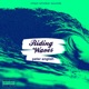 Riding Waves