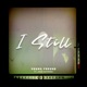 I Still feat Jeo Giftmerc Single