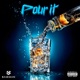 Pour It Single