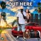 Out Here Single