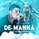 De Manhã Single