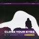 Close Your Eyes Single