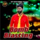 Bomb Blasting Single