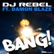 Bang Extended Mix feat Damon Blaze Single