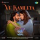 Ve Kamleya From Rocky Aur Rani Kii Prem Kahaani Single