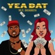 Yea Dat feat Chicagogetter Single