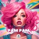Pam Pam Single