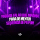 Para de Falar Que Me Ama Para de Mentir Sequência de Pa Pum feat Mc Delux Single