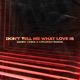 Don t Tell Me What Love Is Single