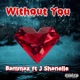 Without You Reggae Version feat J Shanelle Single