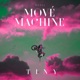 Mové Machine Single