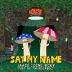 Say My Name feat MC Thunderbolt Single