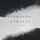 Fighting Survive EP