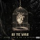 Si Te Vas feat Dela Rivera Single