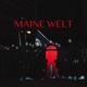 MAINE WELT Single