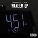 Wake Em Up feat Mcre Single