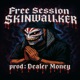 Free Session Skinwalker Single