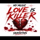 Love is killer Single