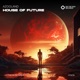 House of Future Single