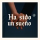 Ha Sido un Suen o Single