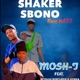 Shaker Sbono feat Ofihlile Bhotloro Oroza Dj Sketch Krishmah Single
