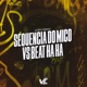Sequencia do Mico Vs Beat Ha Ha feat Mc Thay RJ Single