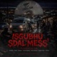 Isgubhu sdali mess feat Niseni Madanon Tyronic Situation Teezy Melowest Anathii Deejay DJ Mavu Single