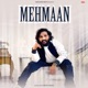 Mehmaan feat Guri Sandhu Single