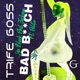 Bad Bitch feat Polite Single
