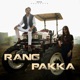 Rang Pakka Single