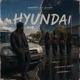 Hyundai feat jharrxson Single