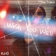 Wish You Well Jersey Club feat KashNxtDoor Single
