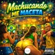 Machucando Me Maceta Single