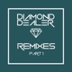 Diamond Dealer Remixes Pt 1 Single
