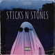 Sticks N Stones Single