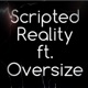 Scripted Reality feat Oversize Single