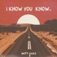 I Know You Know feat Bensbeendead Single