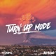 Turn Up Mode Single