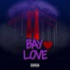 Bay Love Single