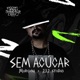 Sem Açúcar Single